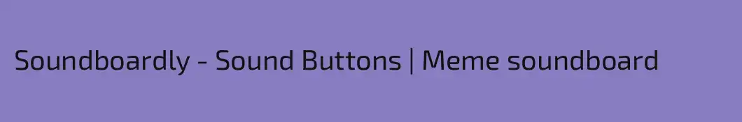 Soundboardly - Sound Buttons | Meme soundboard